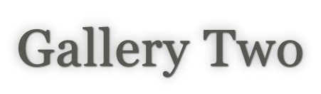 Gallery Two