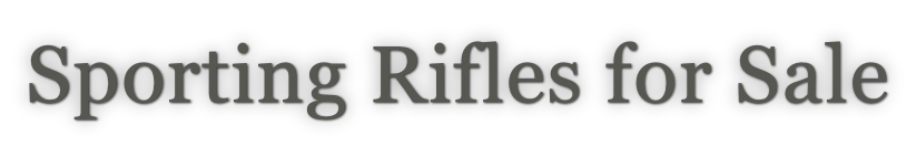 Sporting Rifles for Sale